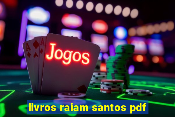 livros raiam santos pdf